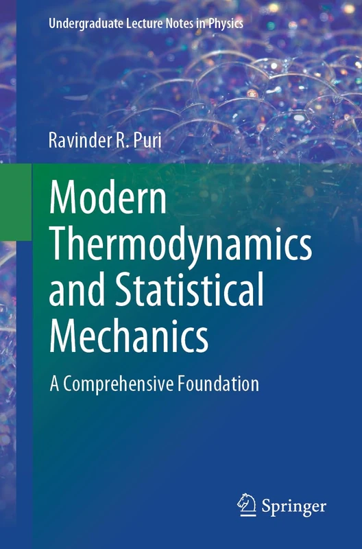 Modern Thermodynamics and Statistical Mechanics: A Comprehensive Foundation (Undergraduate Lecture Notes in Physics)