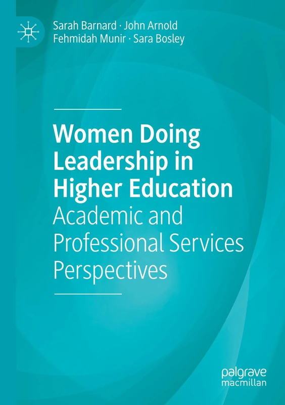 Women Doing Leadership in Higher Education: Academic and Professional Services Perspectives - Image 1