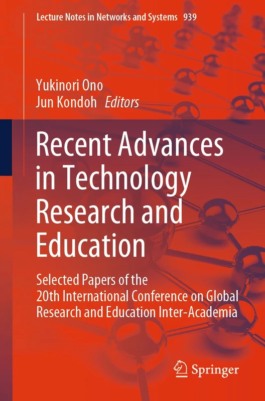 Recent Advances in Technology Research and Education: Selected Papers of the 20th International Conference on Global Research and Education ... (Lecture Notes in Networks and Systems, 939)