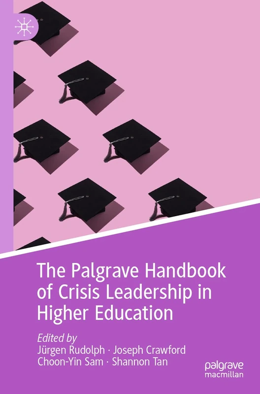 The Palgrave Handbook of Crisis Leadership in Higher Education