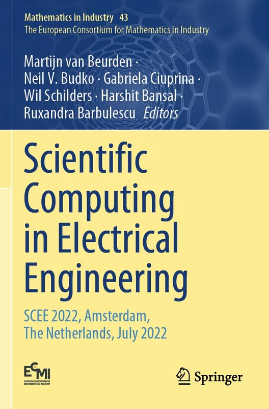 Scientific Computing in Electrical Engineering: SCEE 2022, Amsterdam, The Netherlands, July 2022: 43 (Mathematics in Industry, 43)