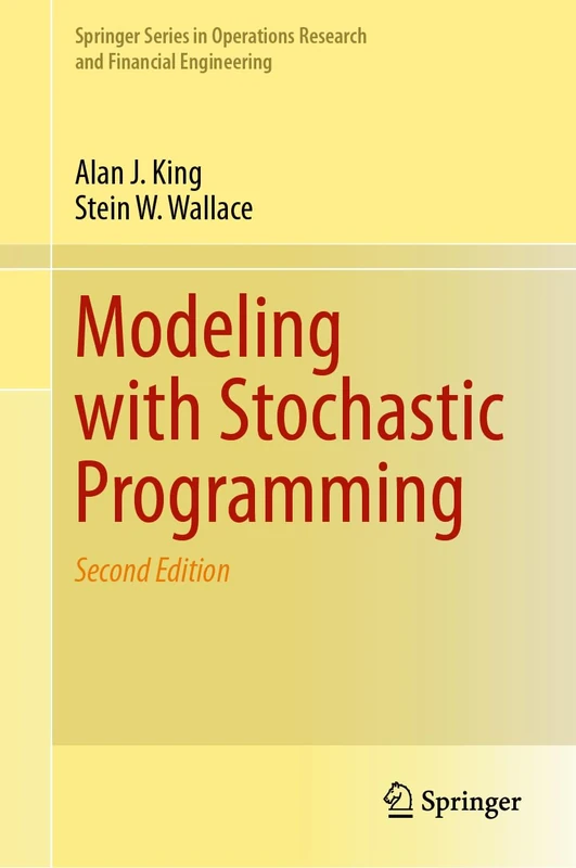 Modeling with Stochastic Programming (Springer Series in Operations Research and Financial Engineering)