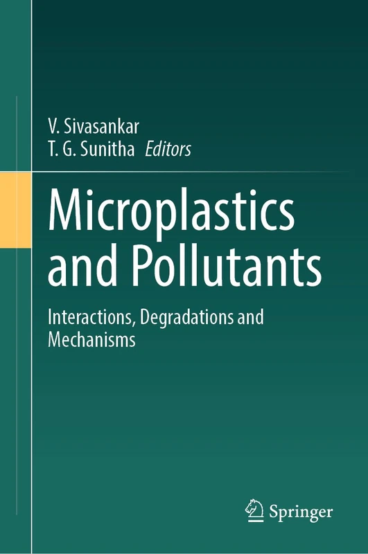 Microplastics and Pollutants: Interactions, Degradations and Mechanisms