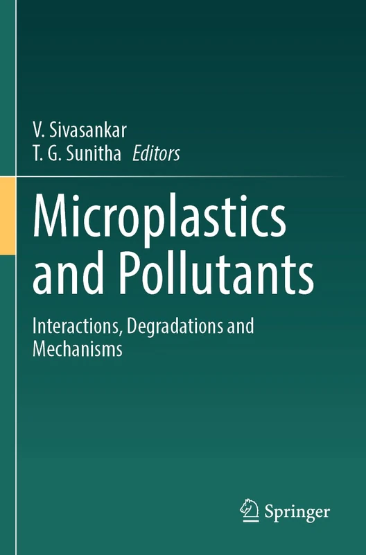 Microplastics and Pollutants: Interactions, Degradations and Mechanisms