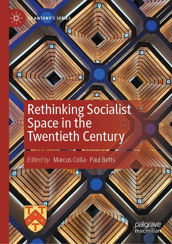 Macmillan Rethinking Socialist Space in the 20th Century Book