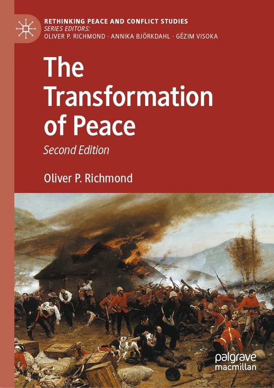 The Transformation of Peace (Rethinking Peace and Conflict Studies)