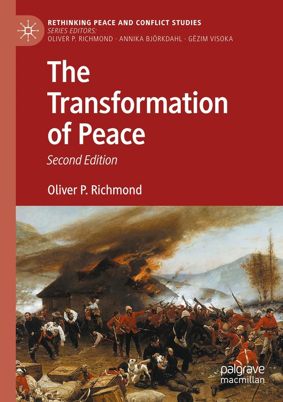 The Transformation of Peace (Rethinking Peace and Conflict Studies)