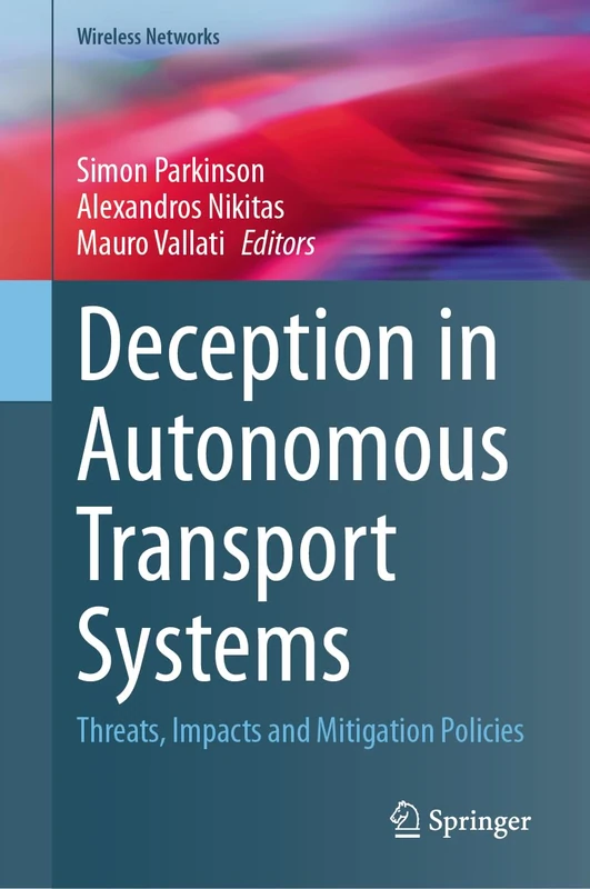 Deception in Autonomous Transport Systems: Threats, Impacts and Mitigation Policies (Wireless Networks)