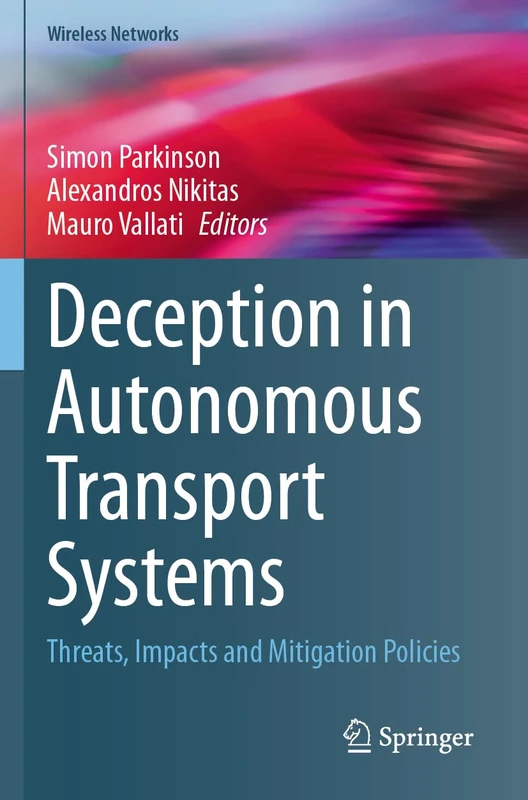 Deception in Autonomous Transport Systems: Threats, Impacts and Mitigation Policies (Wireless Networks)