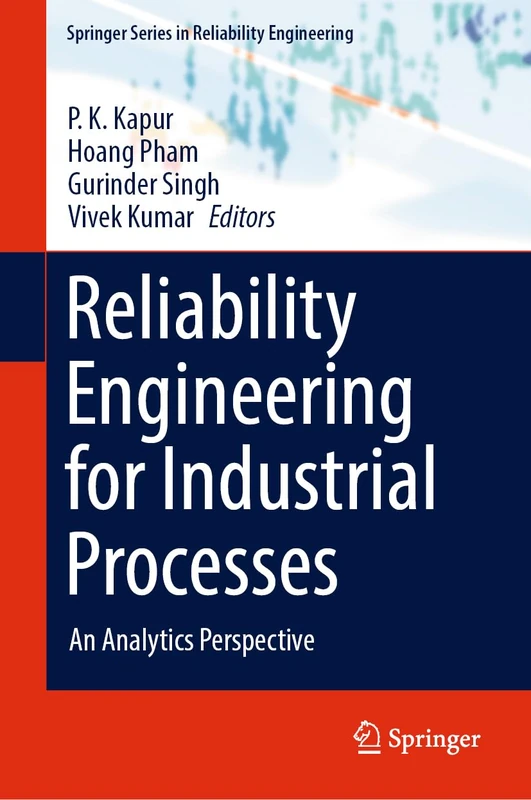 Reliability Engineering for Industrial Processes: An Analytics Perspective (Springer Series in Reliability Engineering)