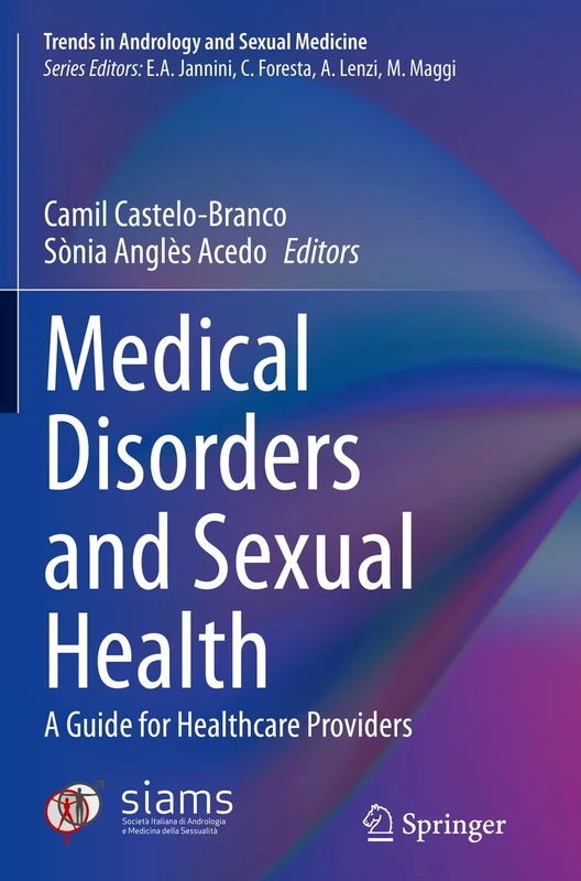 Medical Disorders and Sexual Health: A Guide for Healthcare Providers (Trends in Andrology and Sexual Medicine)