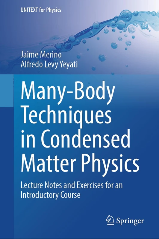 Many-Body Techniques in Condensed Matter Physics: Lecture Notes and Exercises for an Introductory Course (UNITEXT for Physics)