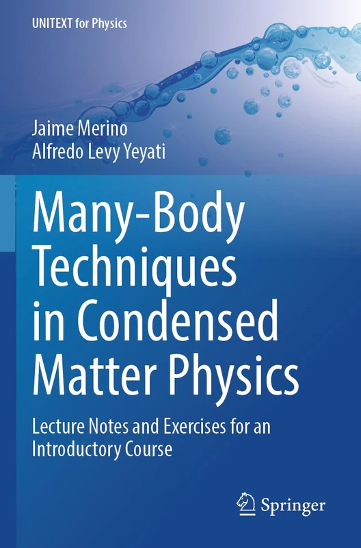 Many-Body Techniques in Condensed Matter Physics: Lecture Notes and Exercises for an Introductory Course (UNITEXT for Physics)