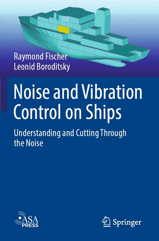 Noise and Vibration Control on Ships: Understanding and Cutting Through the Noise