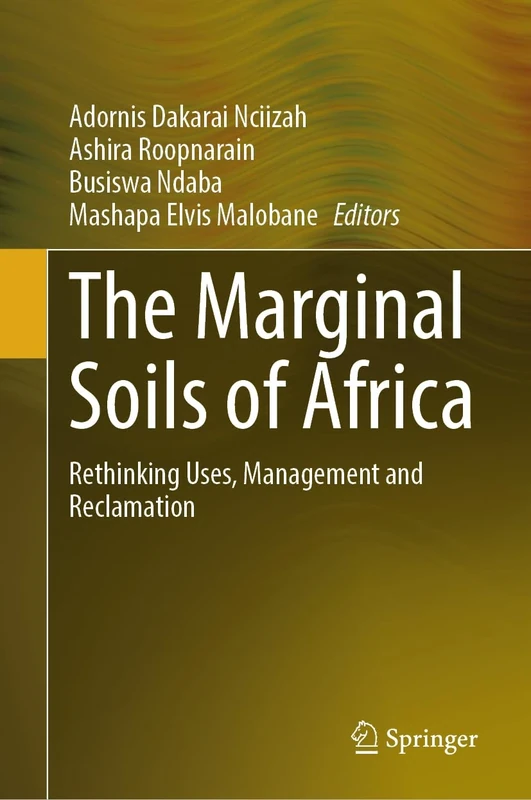 The Marginal Soils of Africa: Rethinking Uses, Management and Reclamation