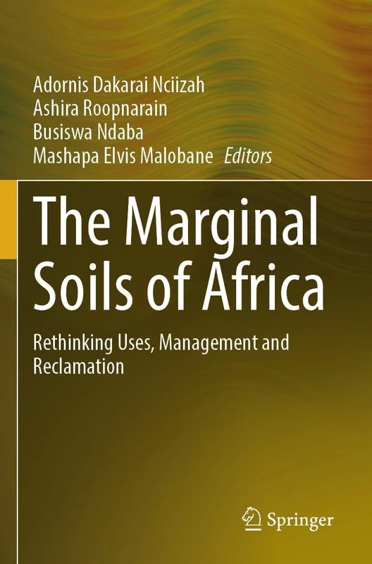 The Marginal Soils of Africa: Rethinking Uses, Management and Reclamation