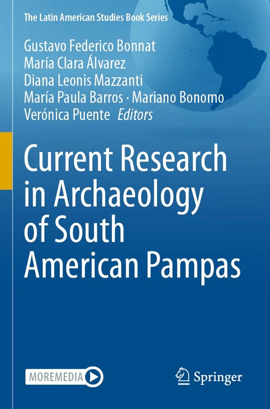 Current Research in Archaeology of South American Pampas (The Latin American Studies Book Series)