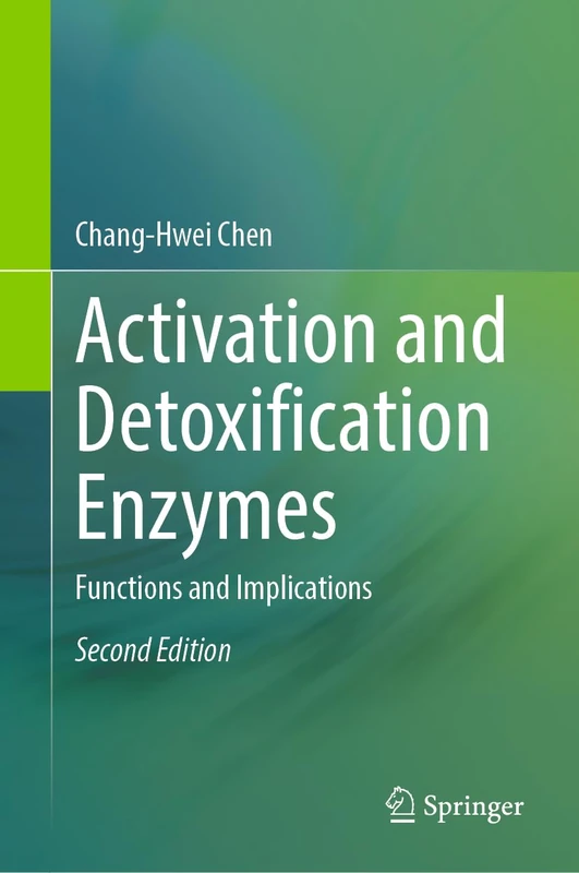 Activation and Detoxification Enzymes: Functions and Implications - Image 1