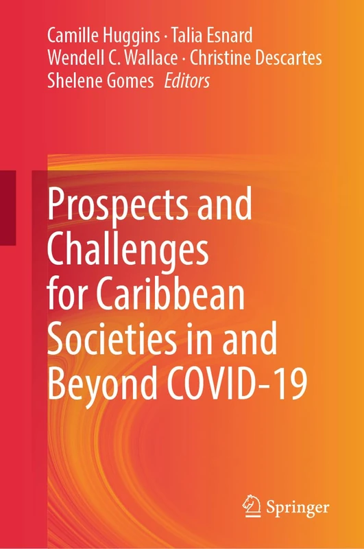 Prospects and Challenges for Caribbean Societies in and Beyond COVID-19