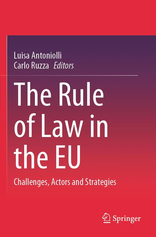 Springer - The Rule of Law in the EU: Challenges, Actors, Strategies