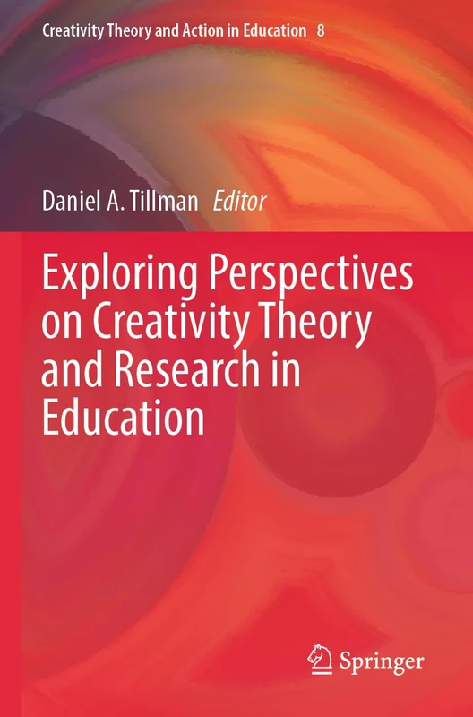 Springer Exploring Perspectives on Creativity Theory and Research