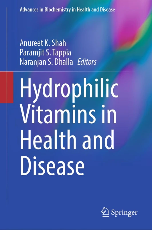 Hydrophilic Vitamins in Health and Disease: 29 (Advances in Biochemistry in Health and Disease, 29)