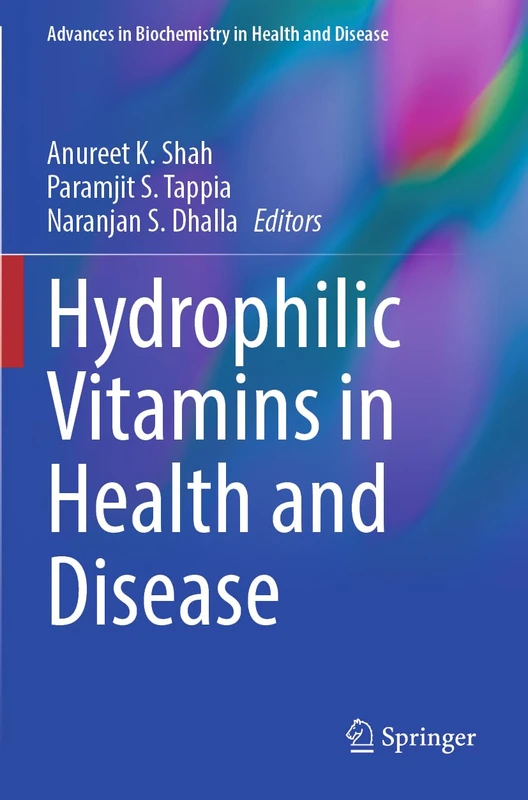 Hydrophilic Vitamins in Health and Disease (Advances in Biochemistry in Health and Disease, 29)