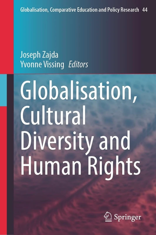 Globalisation, Cultural Diversity and Human Rights: 44 (Globalisation, Comparative Education and Policy Research, 44)