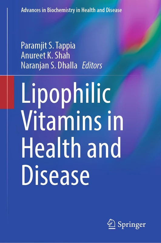Lipophilic Vitamins in Health and Disease: 28 (Advances in Biochemistry in Health and Disease, 28)