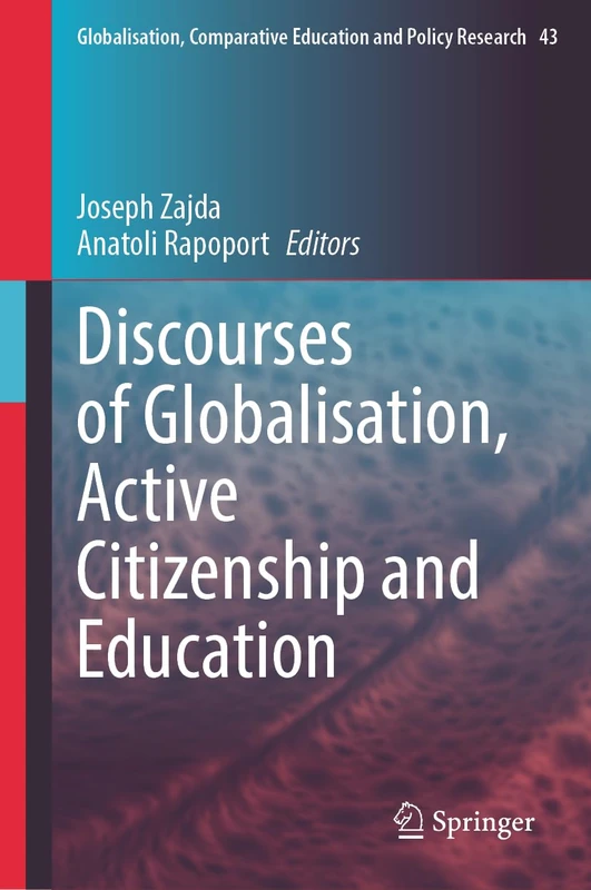 Springer - Discourses of Globalisation and Education, Vol 43