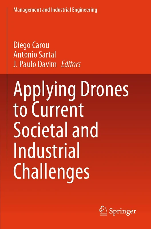 Applying Drones to Current Societal and Industrial Challenges (Management and Industrial Engineering)