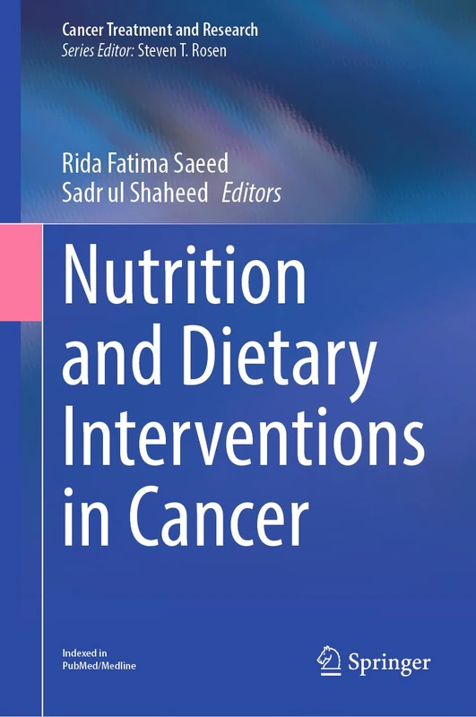 Nutrition and Dietary Interventions in Cancer: 191 (Cancer Treatment and Research, 191)