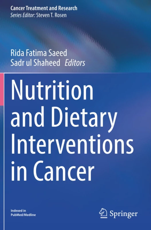 Nutrition and Dietary Interventions in Cancer (Cancer Treatment and Research)