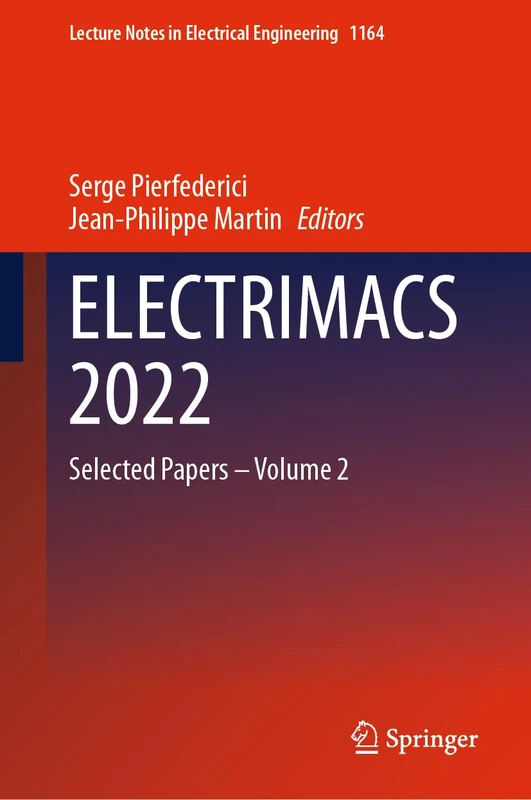 ELECTRIMACS 2022: Selected Papers – Volume 2: 1164 (Lecture Notes in Electrical Engineering, 1164)