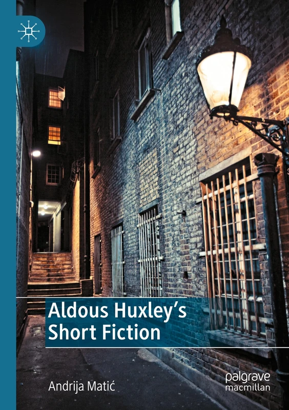 Aldous Huxley's Short Fiction