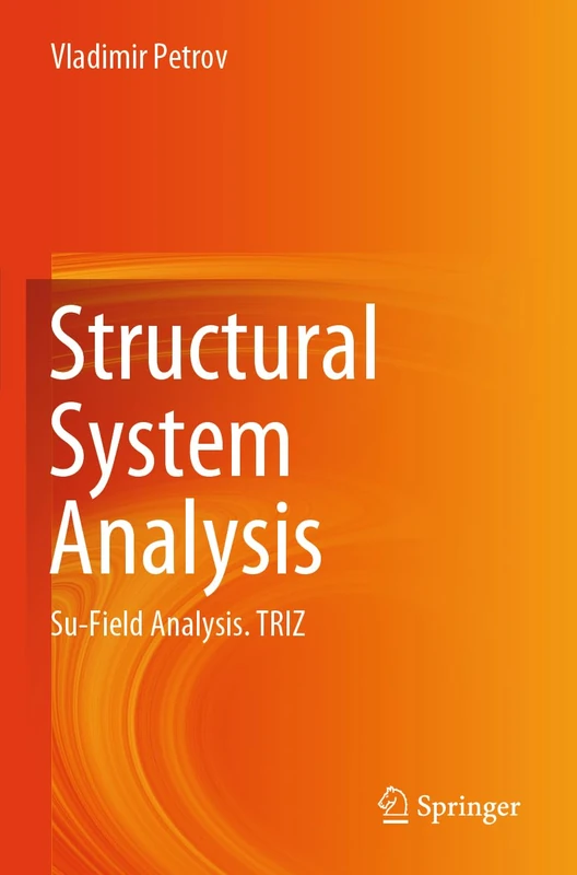 Structural System Analysis: Su-Field Analysis. TRIZ