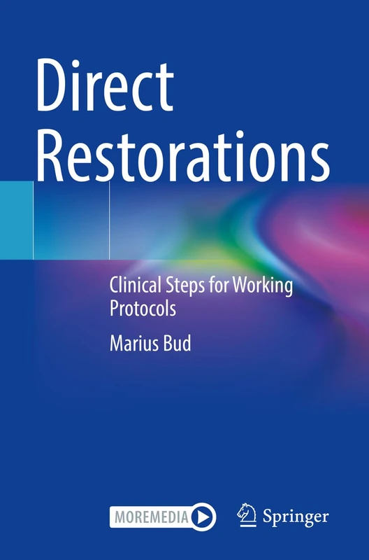 Direct Restorations: Clinical Steps for Working Protocols