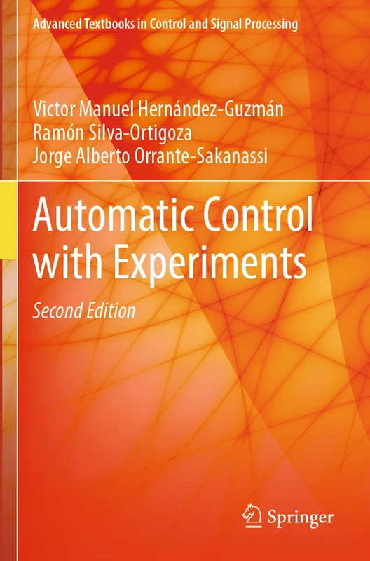 Automatic Control with Experiments (Advanced Textbooks in Control and Signal Processing)