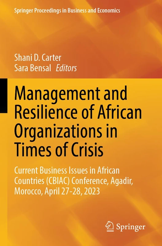 Management and Resilience of African Organizations in Times of Crisis: Current Business Issues in African Countries (CBIAC) Conference, Agadir, ... Proceedings in Business and Economics) - Image 1