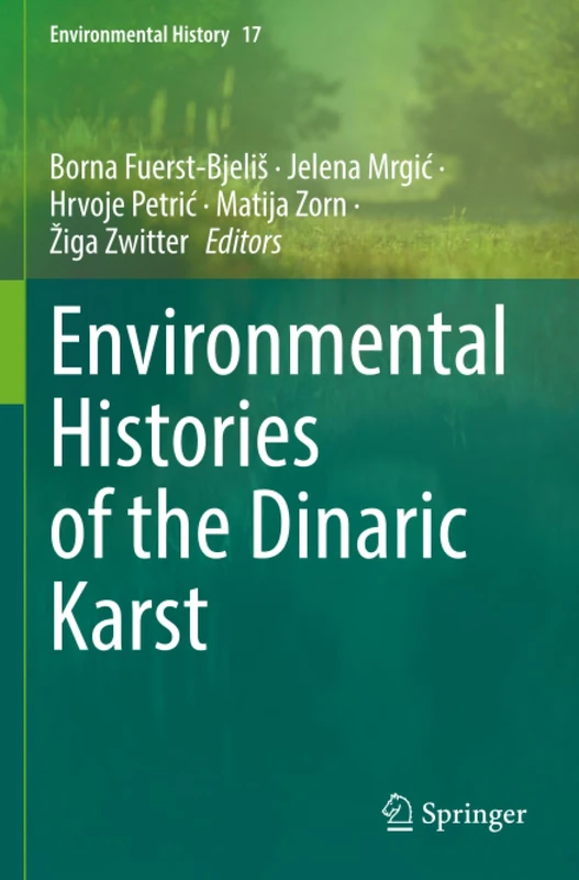 Environmental Histories of the Dinaric Karst