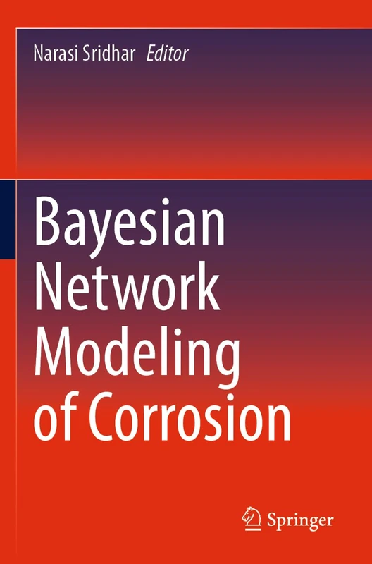 Springer - Bayesian Network Modeling of Corrosion Book