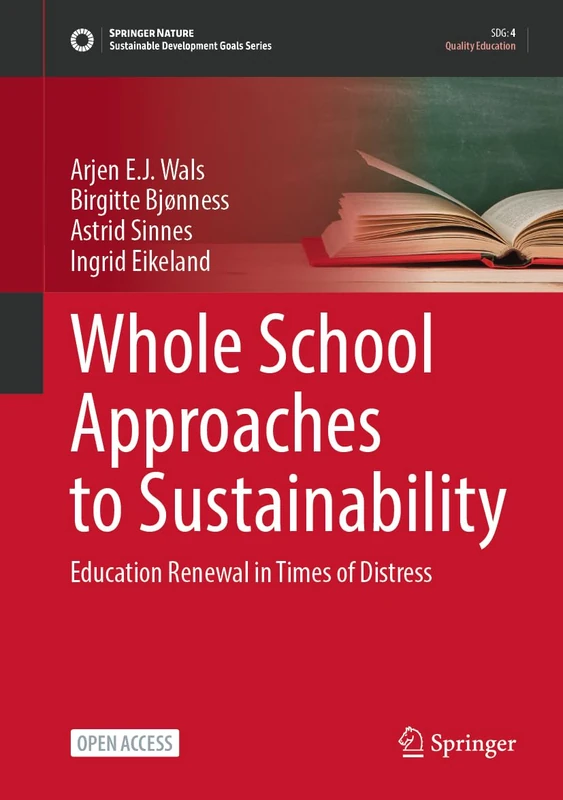 Whole School Approaches to Sustainability: Education Renewal in Times of Distress (Sustainable Development Goals Series)