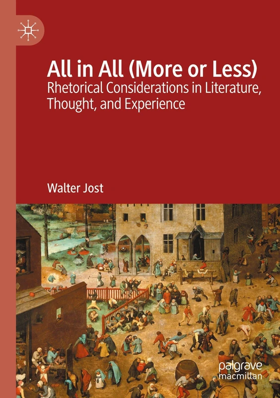 All in All (More or Less): Rhetorical Considerations in Literature, Thought, and Experience - Image 1