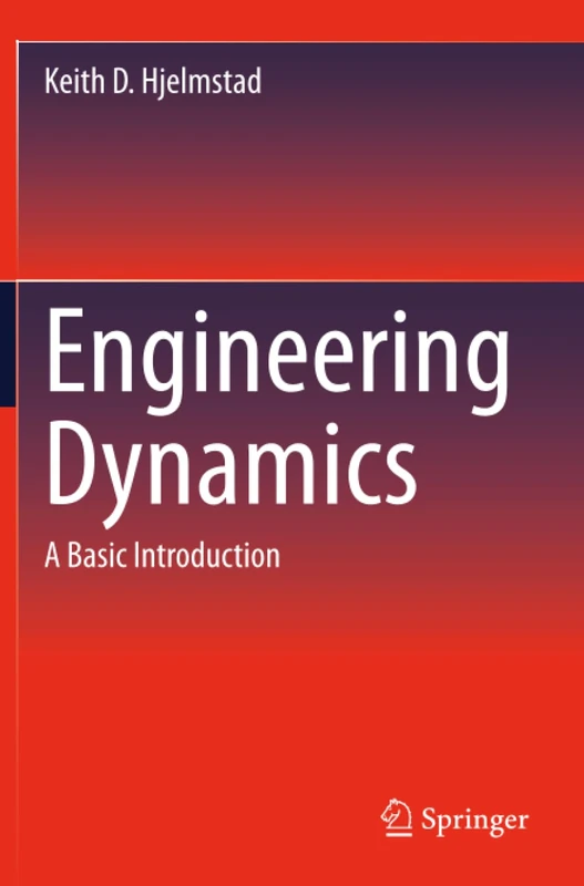 Engineering Dynamics: A Basic Introduction