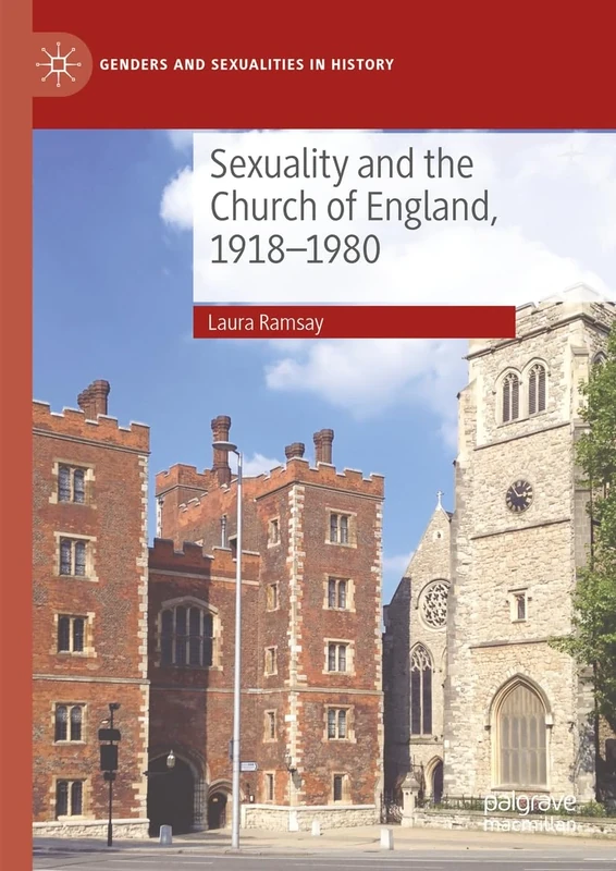 Sexuality and the Church of England, 1918-1980 (Genders and Sexualities in History)