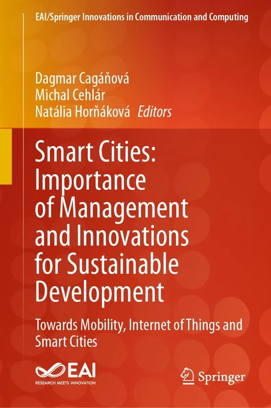 Smart Cities: Importance of Management and Innovations for Sustainable Development: Towards Mobility, Internet of Things and Smart Cities (EAI/Springer Innovations in Communication and Computing)