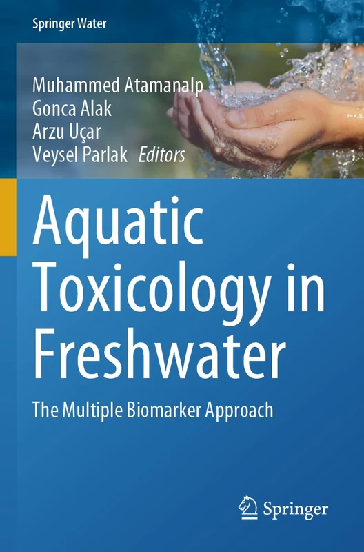 Aquatic Toxicology in Freshwater: The Multiple Biomarker Approach (Springer Water)