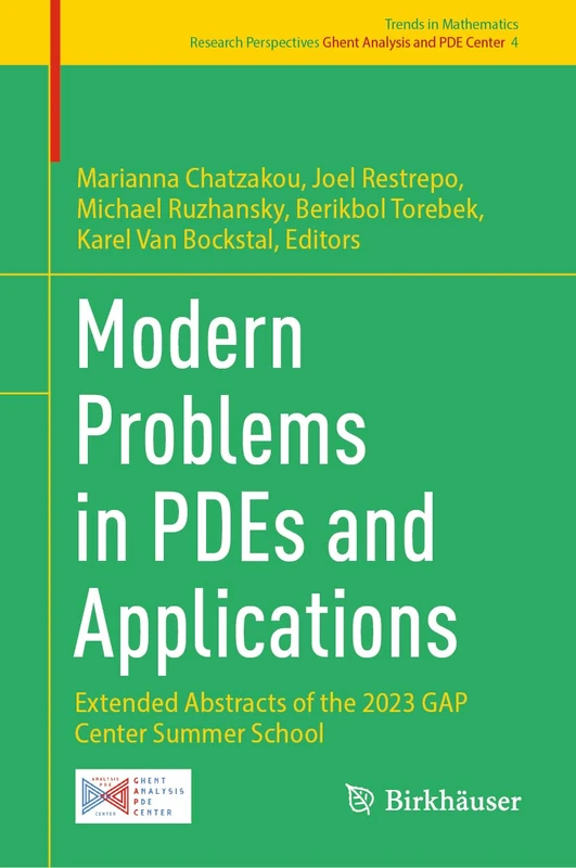 Modern Problems in PDEs and Applications: Extended Abstracts of the 2023 GAP Center Summer School: 4 (Trends in Mathematics, 4)