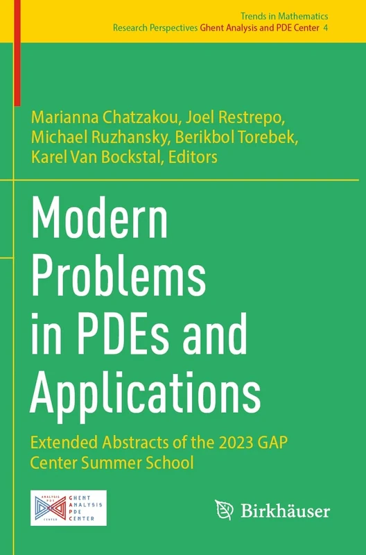 Modern Problems in PDEs and Applications: Extended Abstracts of the 2023 GAP Center Summer School (Trends in Mathematics, 4)