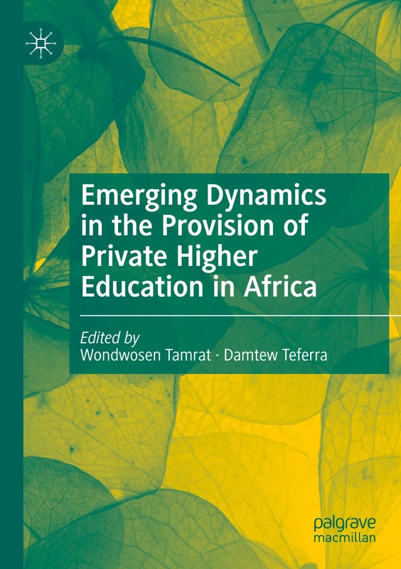 Emerging Dynamics in the Provision of Private Higher Education in Africa